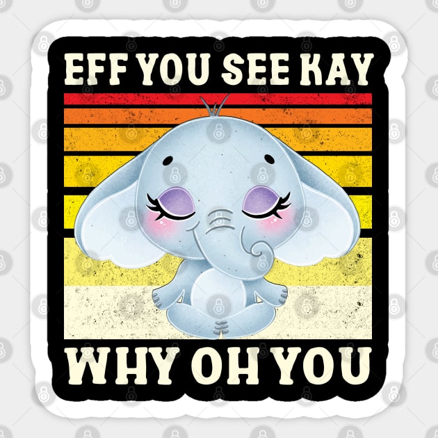 Eff You See Kay Sticker by Charaf Eddine